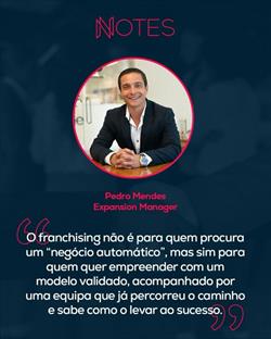 Pedro Mendes, Expansion Manager fala-nos sobre como funcionam os Franchisings